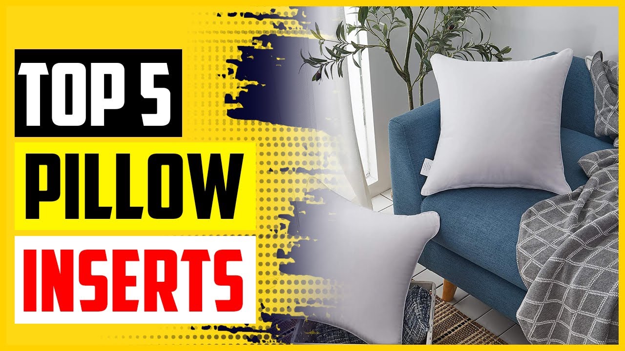 Top 5 Best Pillow Inserts In 2022