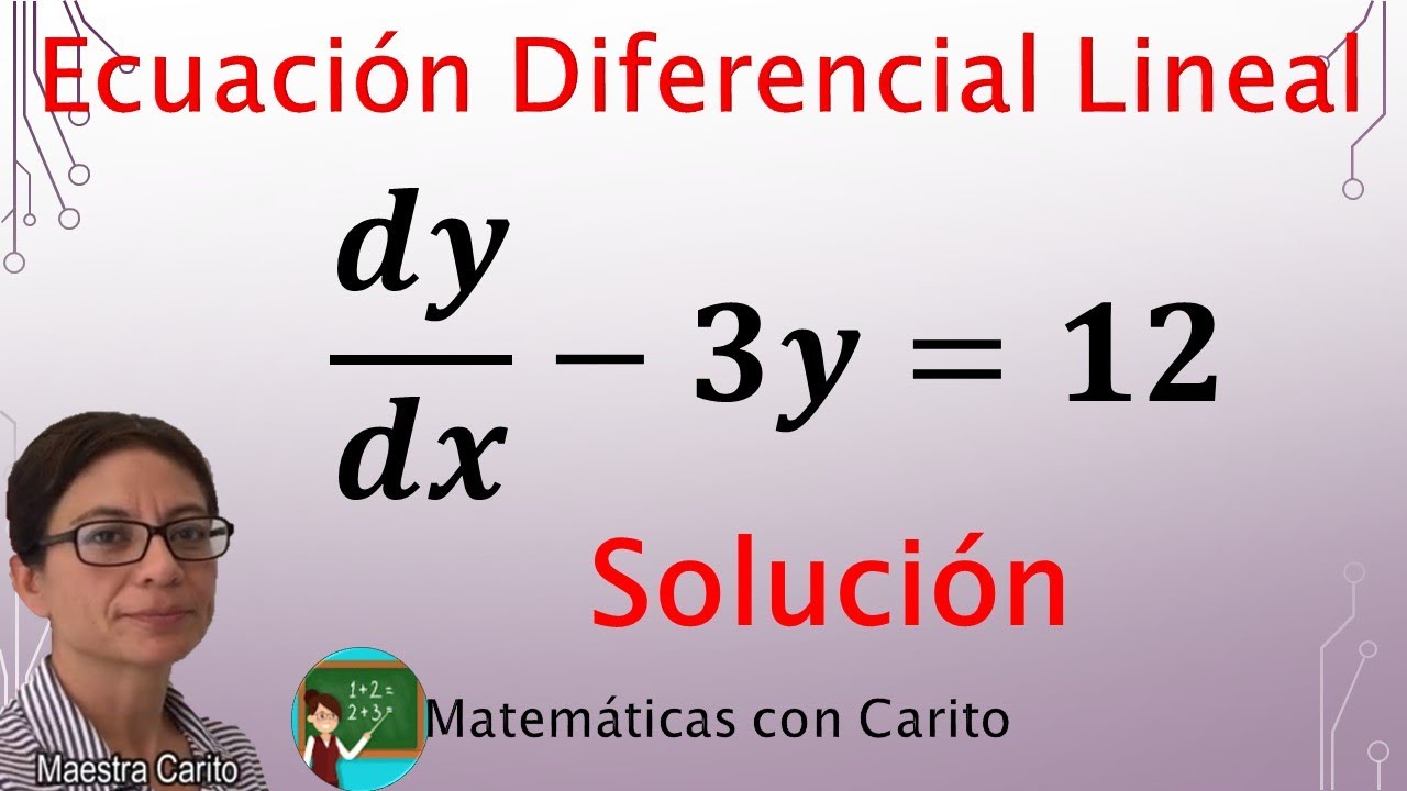 Ecuación Diferencial Lineal | Ejemplo Resuelto