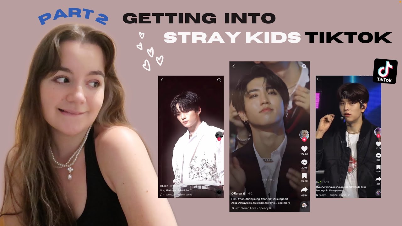 getting into stray kids tiktok - part 2 (didn't think it could get more complicated to handle)
