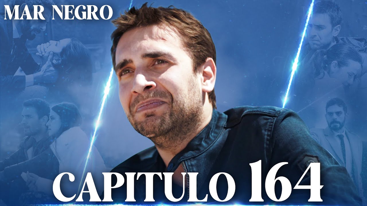 Mar Negro Cap&iacute;tulo 164 | Fugitiva