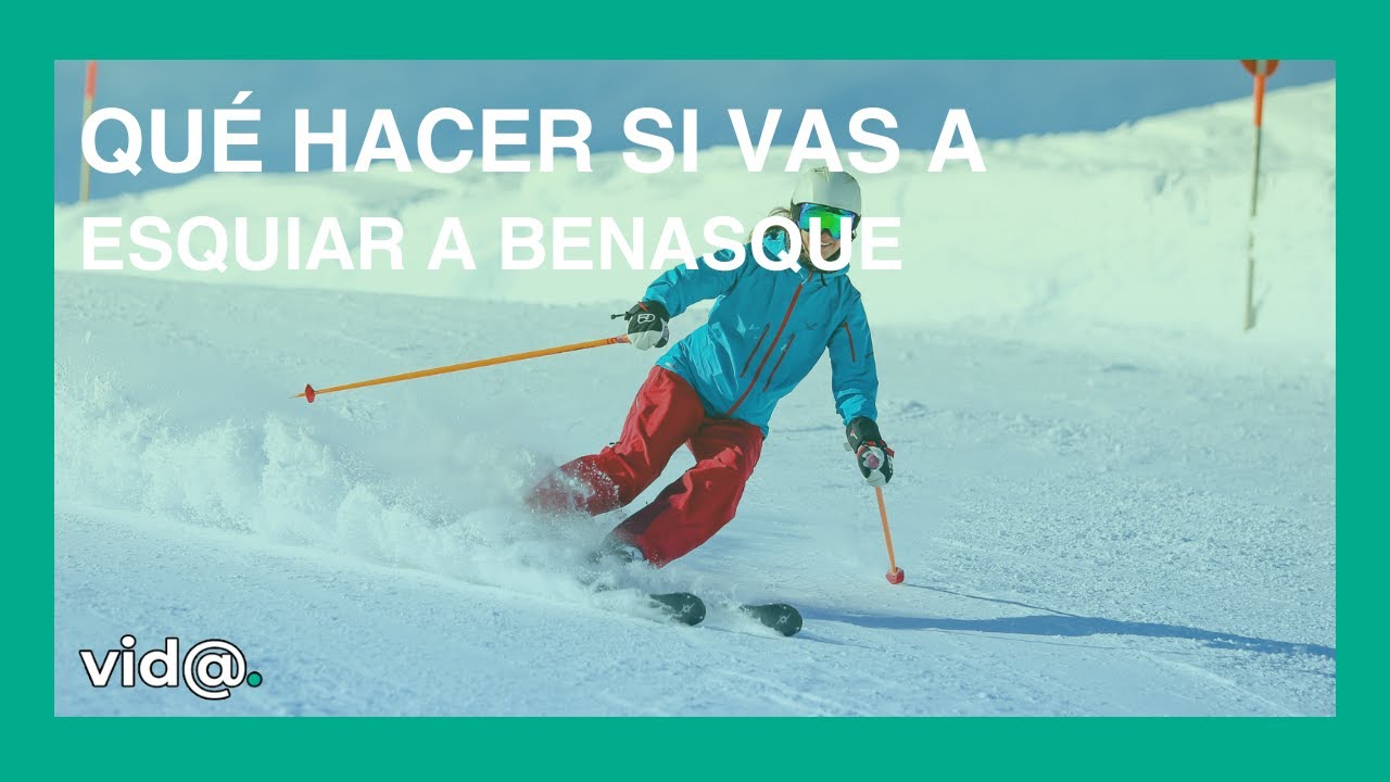 Que hacer si vas a esquiar a Benasque