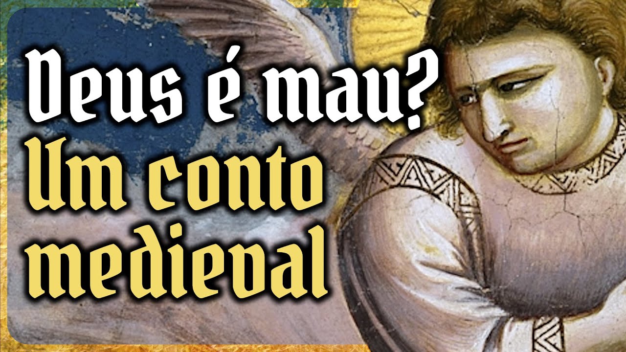 Se Deus é bom, por que existe o mal? | Contos medievais #04