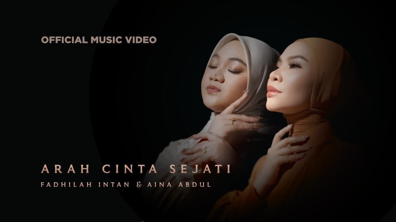 Fadhilah Intan & Aina Abdul - Arah Cinta Sejati (Official Music Video)