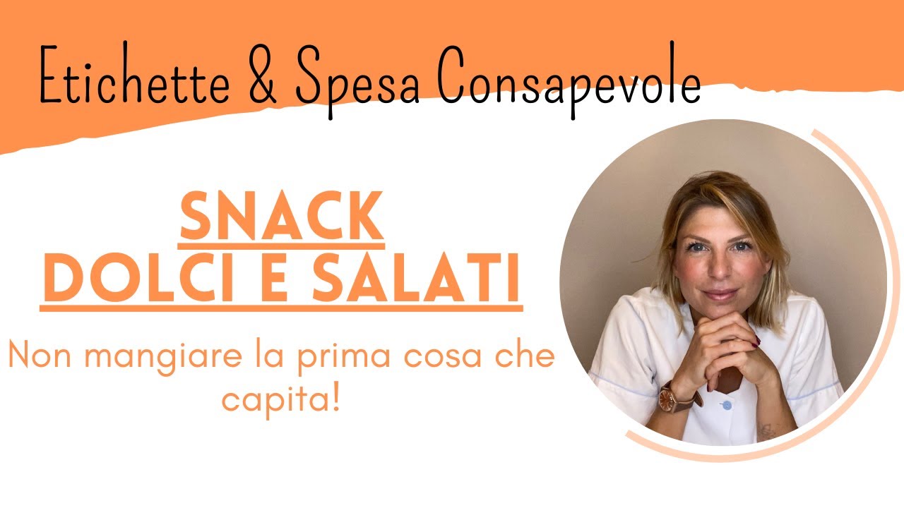 Snack Dolci e Salati: Non mangiare la prima cosa che ti capita!