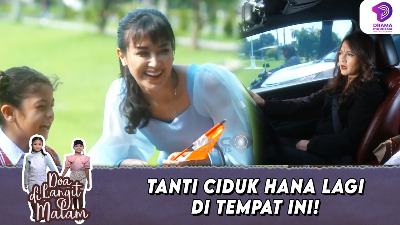 HANA KETAHUAN! TANTI LANGSUNG CIDUK DI TEMPAT INI | DOA DI LANGIT MALAM | EPS.36 (1/6)