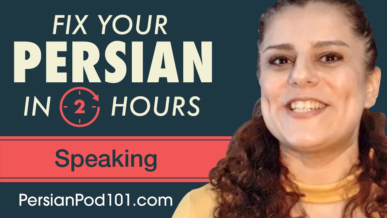 2 Hours of Persian - Fix Your Persian Speaking Skills