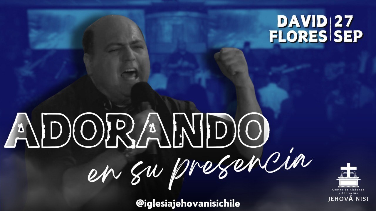 David Flores | Ministración 27 de Septiembre, 2025.