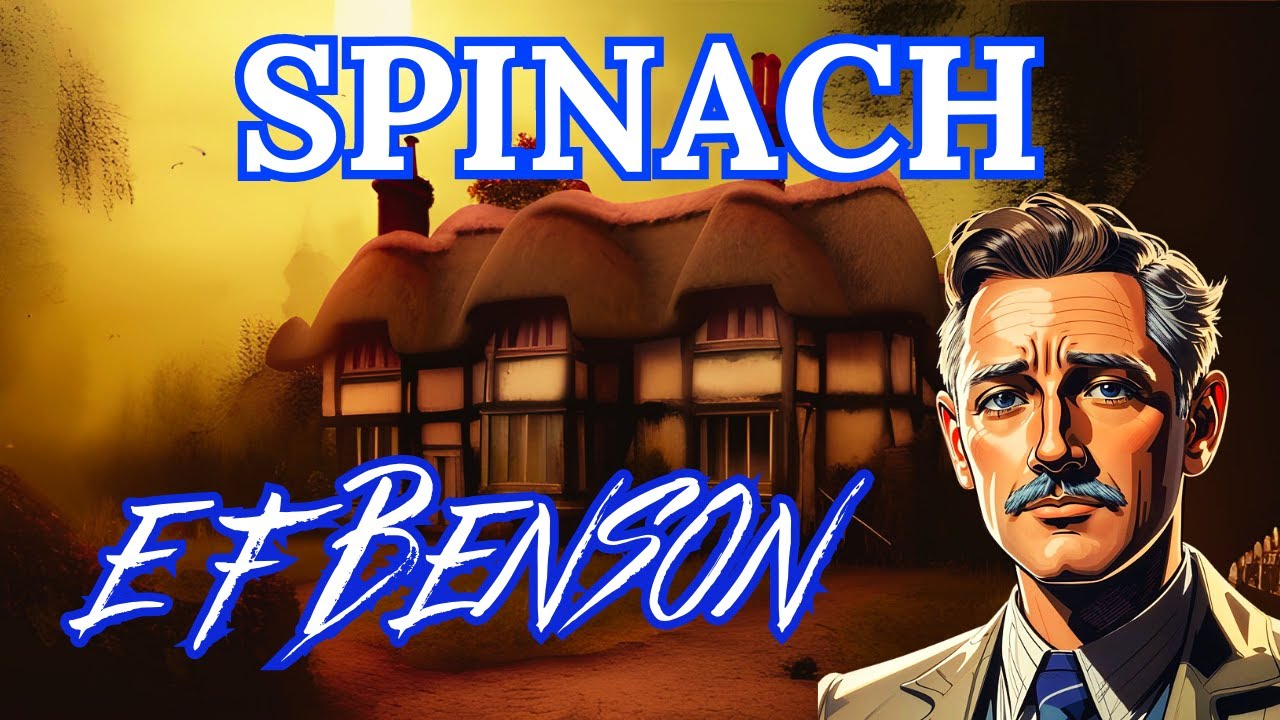 Spinach by E F Benson | Classic Ghost Story for Christmas🎄  | Audiobook | Spook Stories 👻