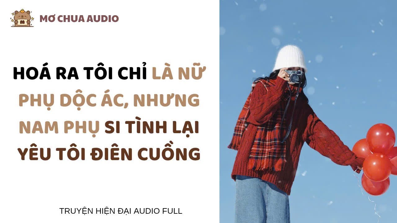 Hoá ra tôi chỉ là nữ phụ dộc ác, nhưng nam phụ si tình lại yêu tôi điên cuồng