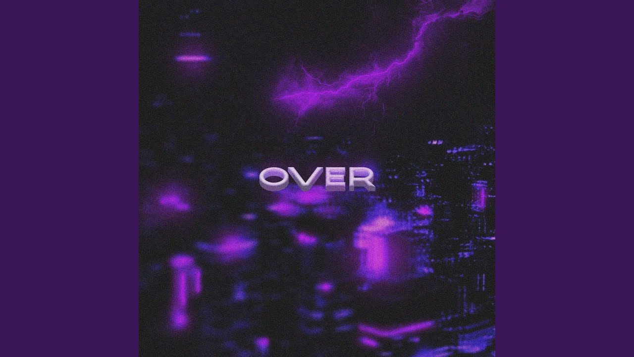 Over (Late Night Vibes)