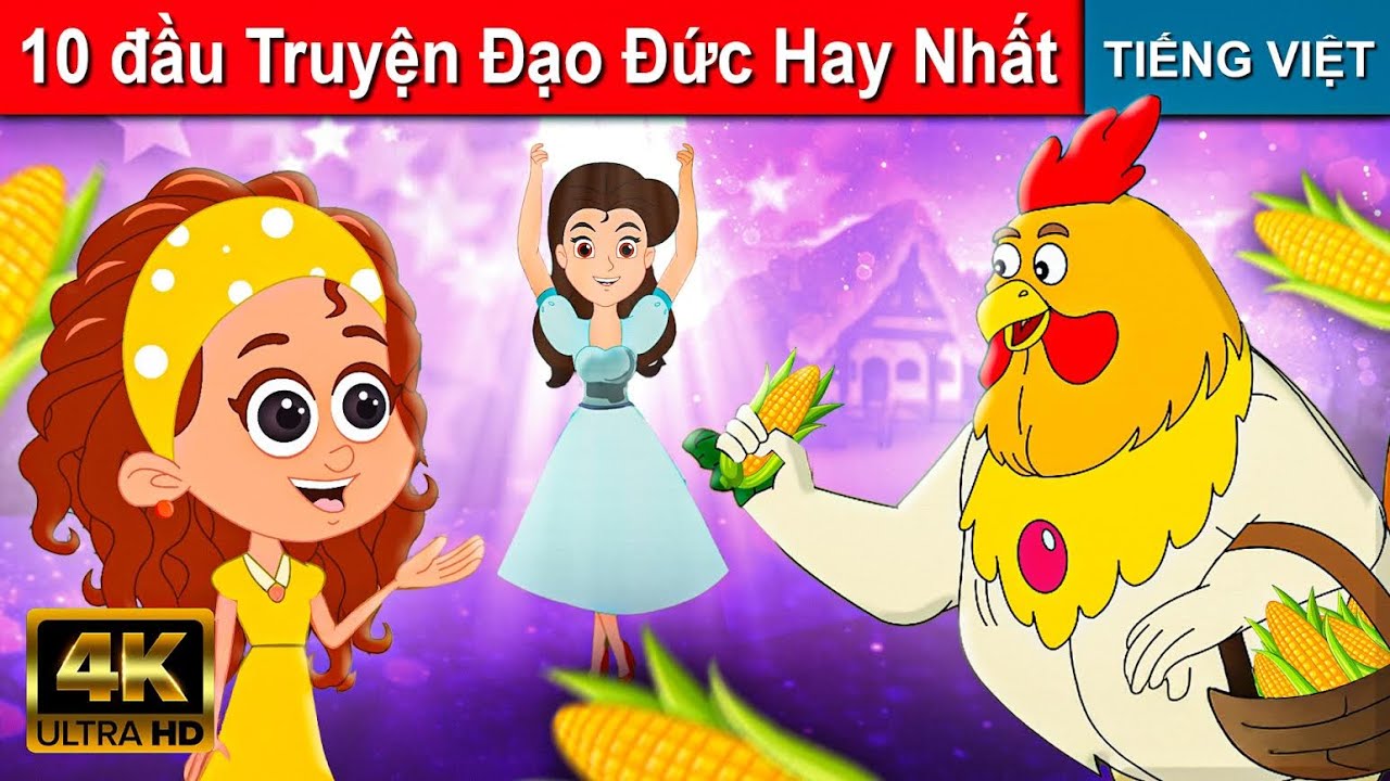 10 đầu Truyện Đạo Đức Hay Nhất | Truyện Cổ Tích Việt Nam | Câu chuyện đạo đức | kể chuyện bé nghe