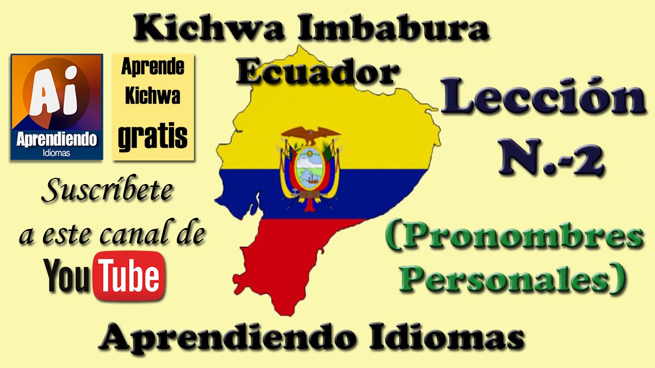 Curso Kichwa (Quichua) Imbabura Ecuador Leccion 2 (Pronombres Personales)
