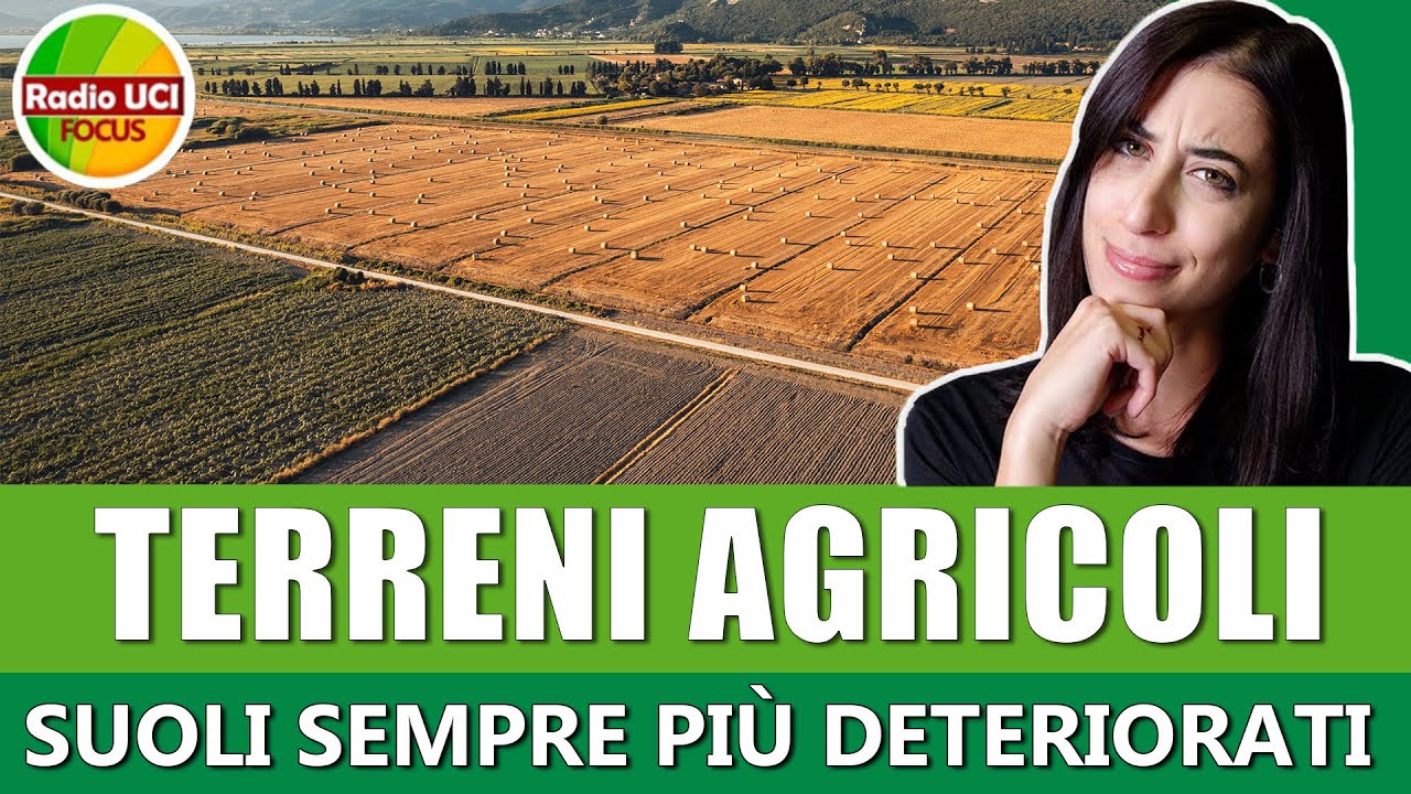 🚜Terreni Agricoli🚜: Aumentano i suoli non adatti alla coltivazione