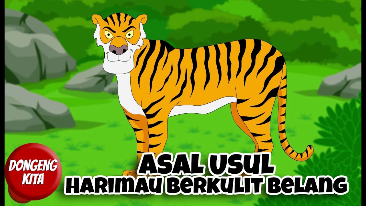 ASAL USUL HARIMAU BERKULIT BELANG | Dongeng Kita