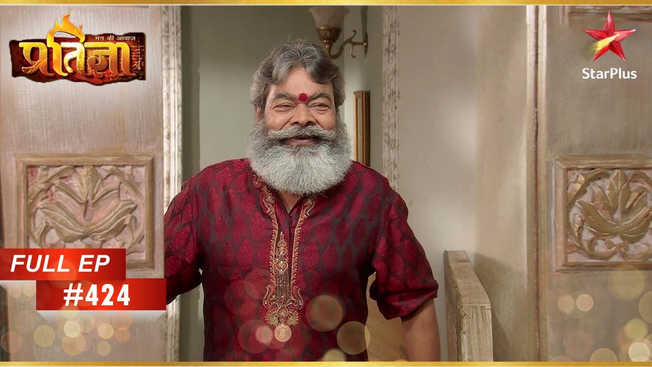 Sajjan अजीबोगरीब हरकतें करता है! | Full Episode: 424 | Mann Kee Awaaz Pratigya