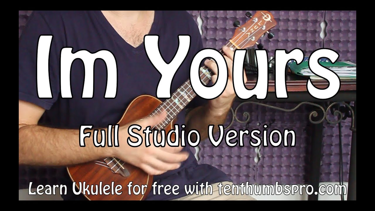 Im Yours - Jason Mraz - Studio Verison Ukulele Tutorial with Riff and Tabs