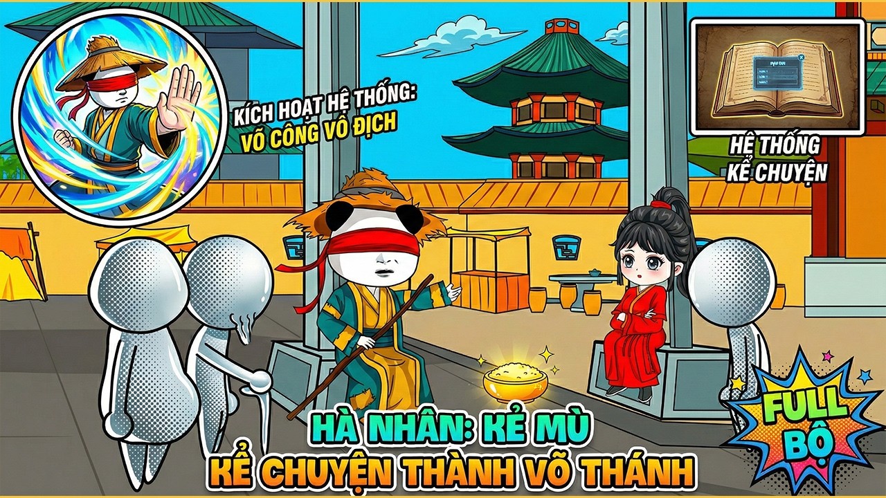 《Full》Hà Nhân Xuyên Không Vào Phế Vật Mù Lòa, Nhung Thực Ra Là Võ Thánh Chuyển Thế
