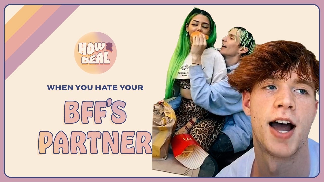 What to Do When You Hate Your BFF's Partner