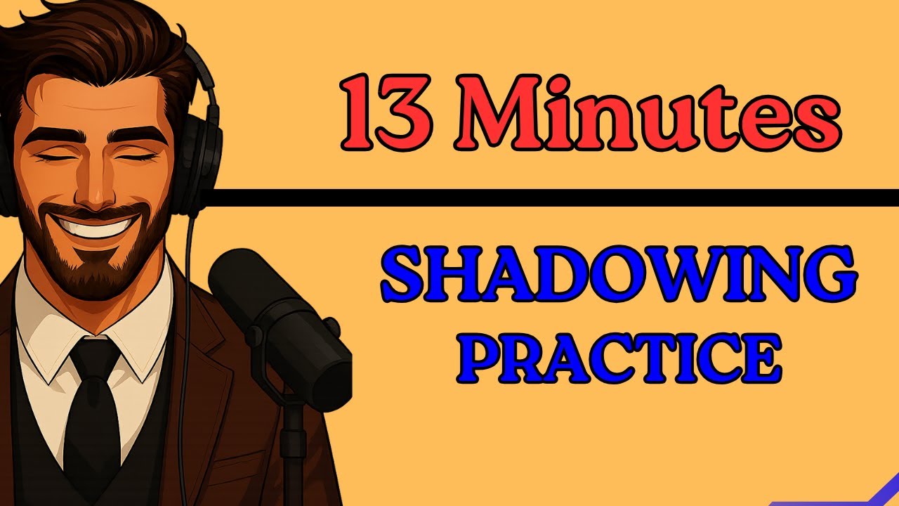 Shadowing English Speaking Practice  Learn English with Podcast  Daily Conversation for Beginners