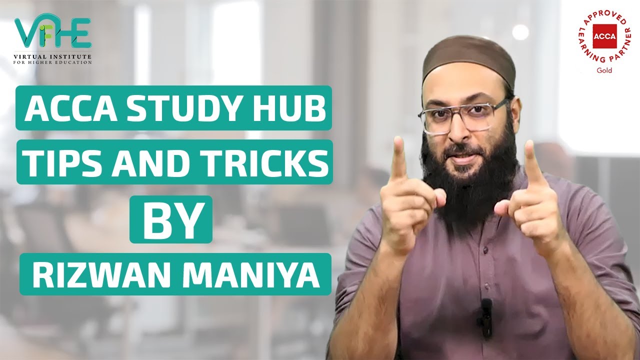 ACCA Study Hub: БЕСПЛАТНЫЕ советы и рекомендации по обучению от Ризвана Мании