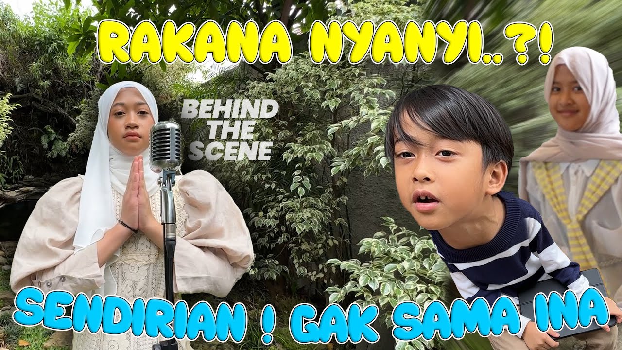 MASYAALLAH.. AKHIRNYA SENDIRIAN NYANYI LAGU RELIGI..!! BEHIND THE SCENE RAKANA..