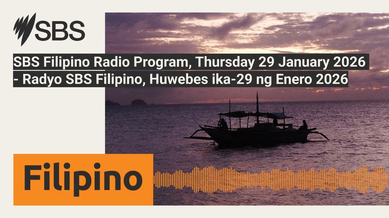 SBS Filipino Radio Program, Thursday 29 January 2026 - Radyo SBS Filipino, Huwebes ika-29 ng...