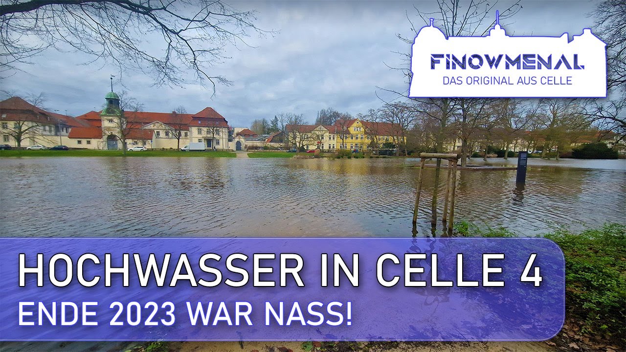 HOCHWASSER IN CELLE 4 | ENDE 2023 WAR NASS! | NEUER TEIL NACH 10 JAHREN