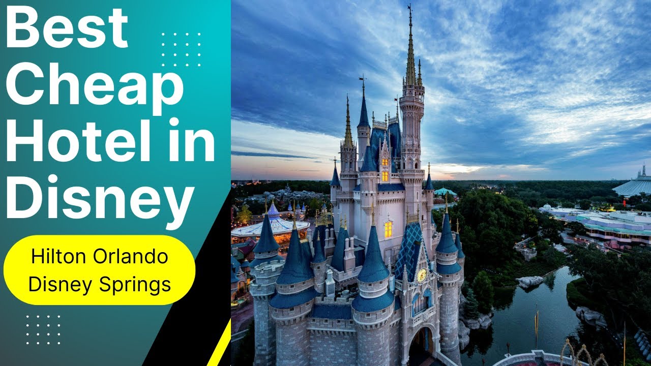 Cheap Hotels Near Disney - Hilton Orlando Lake Buena Vista Disney Springs Area - Great Option!