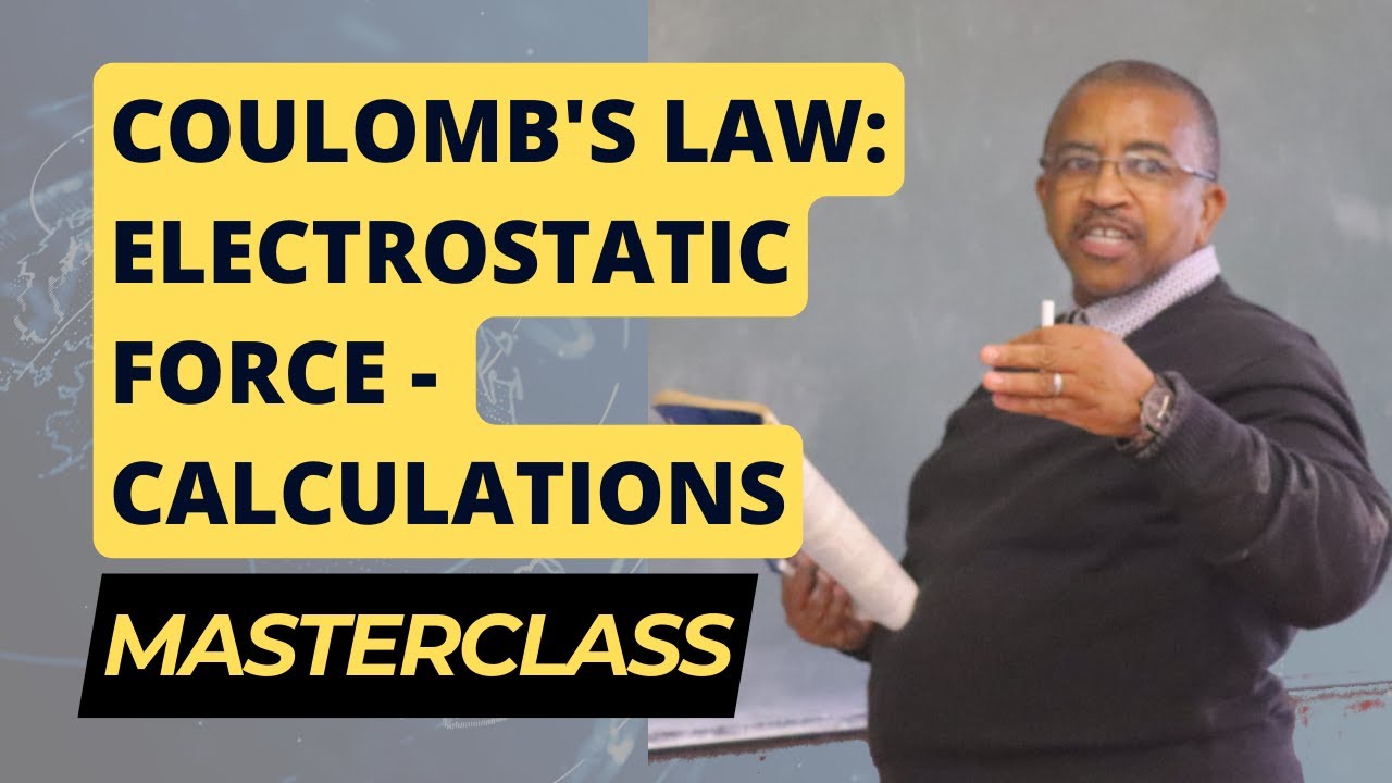 NSC Exam Prep: Electrostatic Force - Calculations | MasterClass