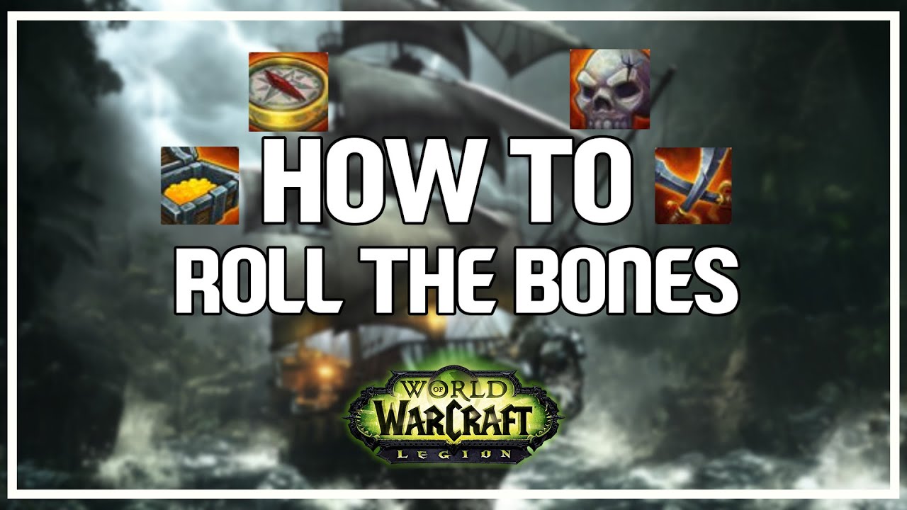 HOW TO ROLL THE BONES - Outlaw Rogue PvP WoW 7.0.3