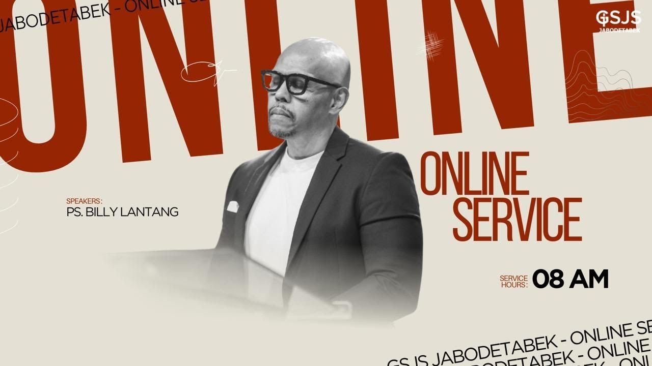 Ibadah Online GSJS Jakarta w/ Ps. Billy Lantang (08.00)