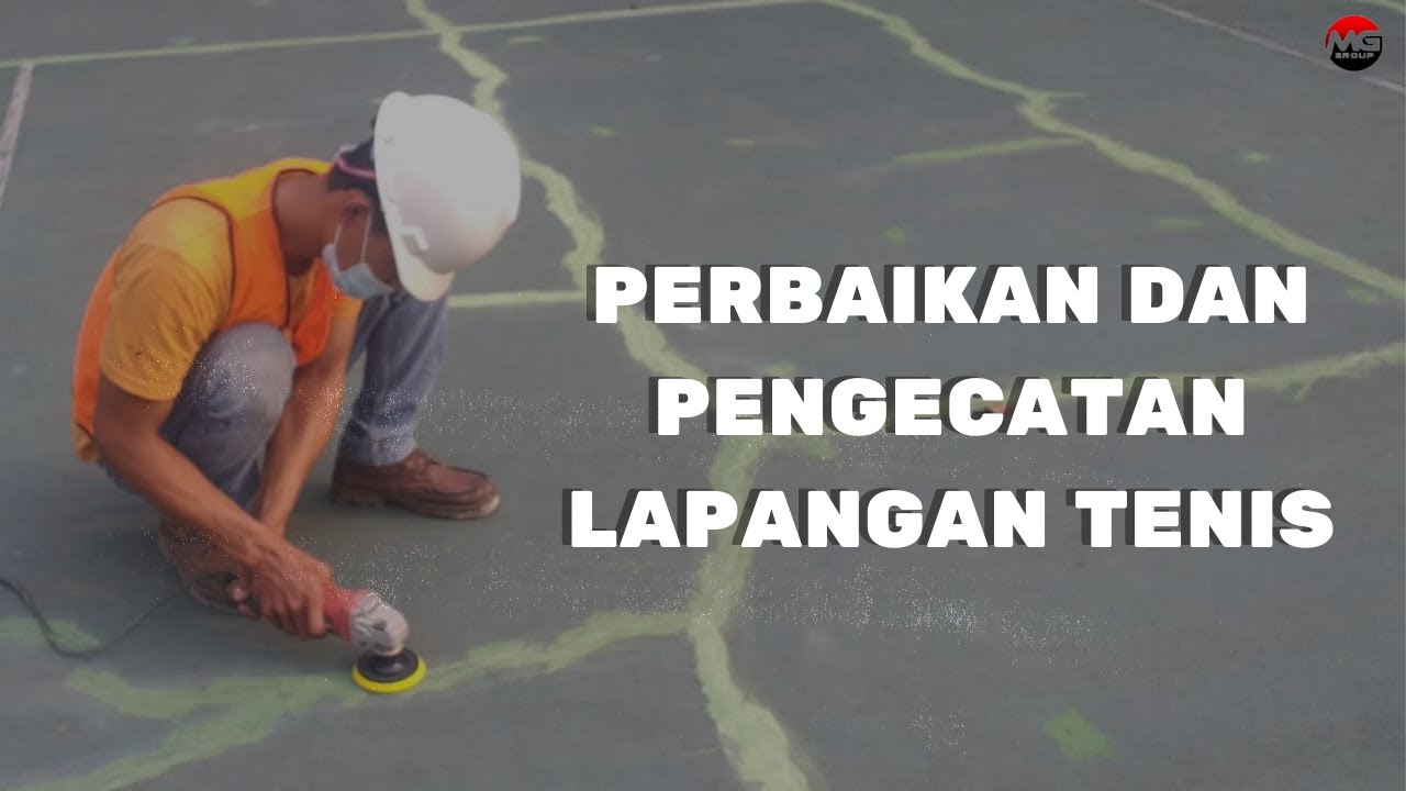 PERBAIKAN DAN PENGECATAN LAPANGAN TENIS