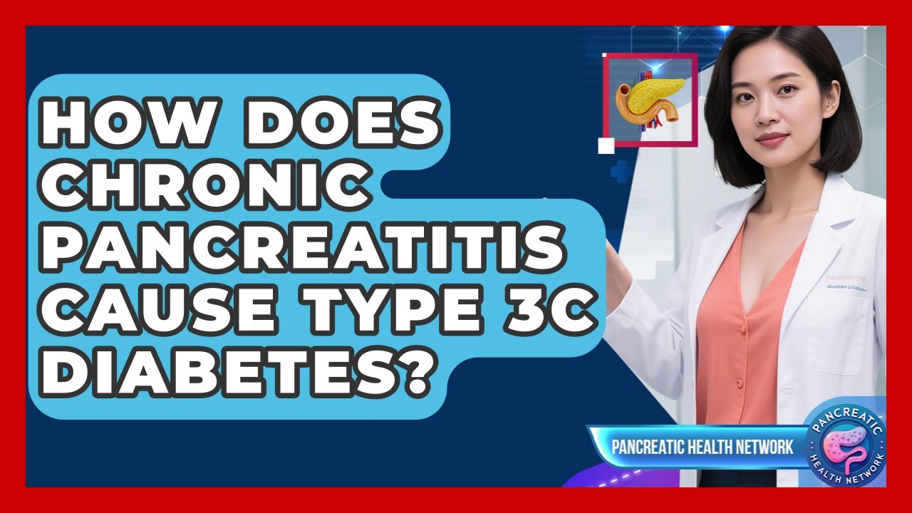 How Does Chronic Pancreatitis Cause Type 3c Diabetes? - Pancreatic Health Network