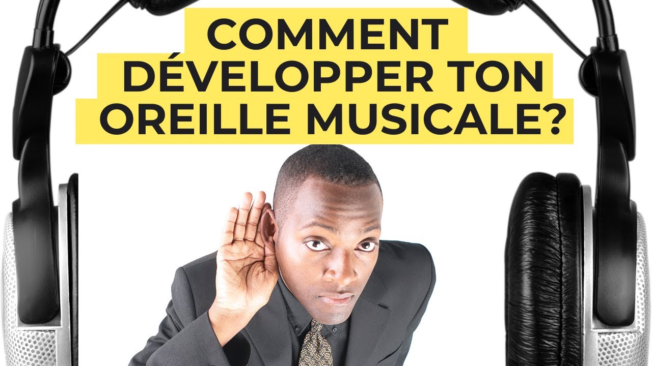 5 exercices pour développer ton oreille musicale
