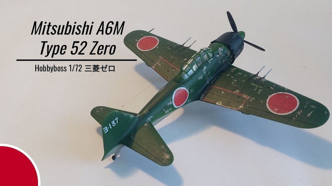 Hobbyboss 1/72 Type 52 A6M Zero Full build