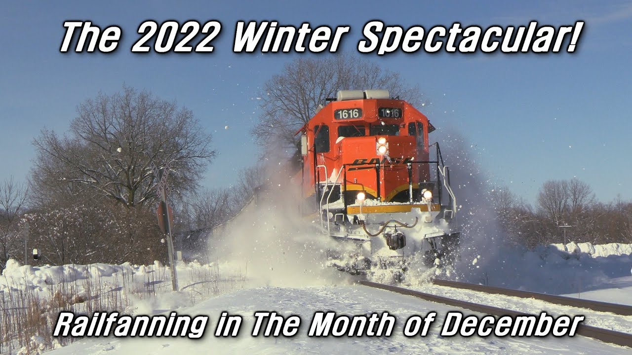 The 2022 Winter Spectacular: Railfanning in the month of December
