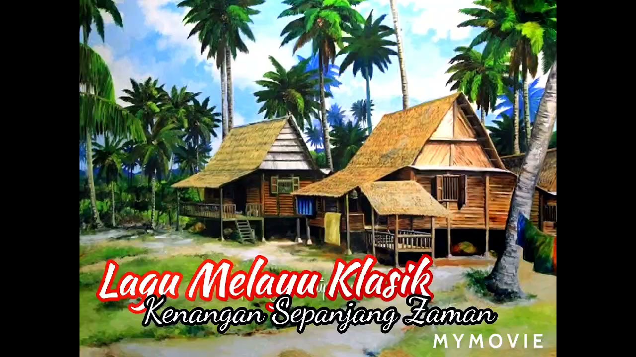 LAGU MELAYU KLASIK  ♥🎶 KENANGAN SEPANJANG ZAMAN
