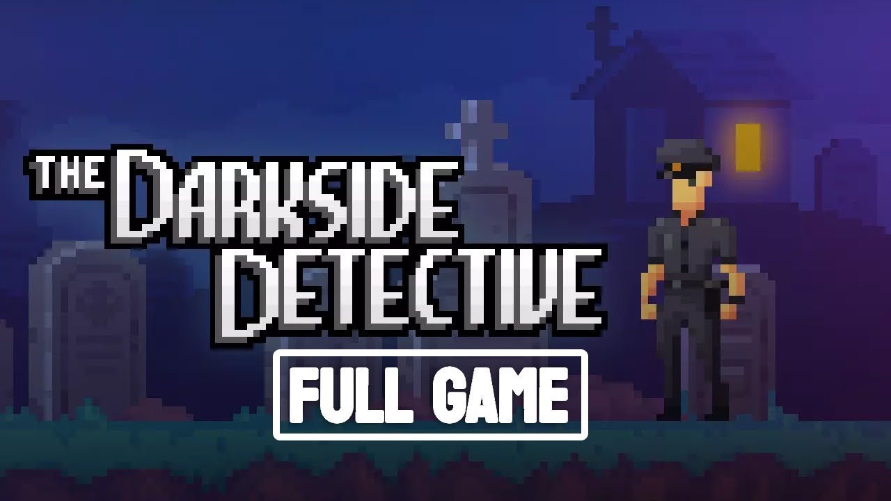 The Darkside Detective - FULL GAME Walkthrough (No Commentary)