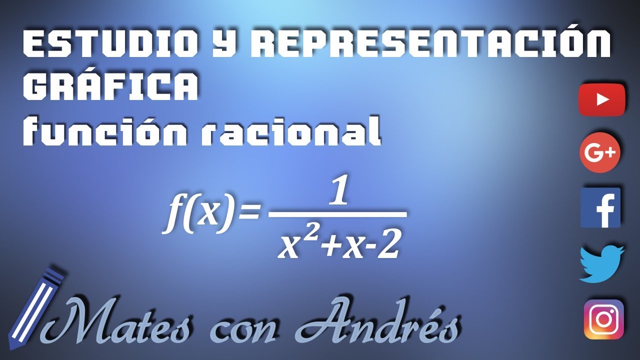 Estudio completo y representación gráfica de una función racional 01 BACHILLERATO MATEMÁTICAS