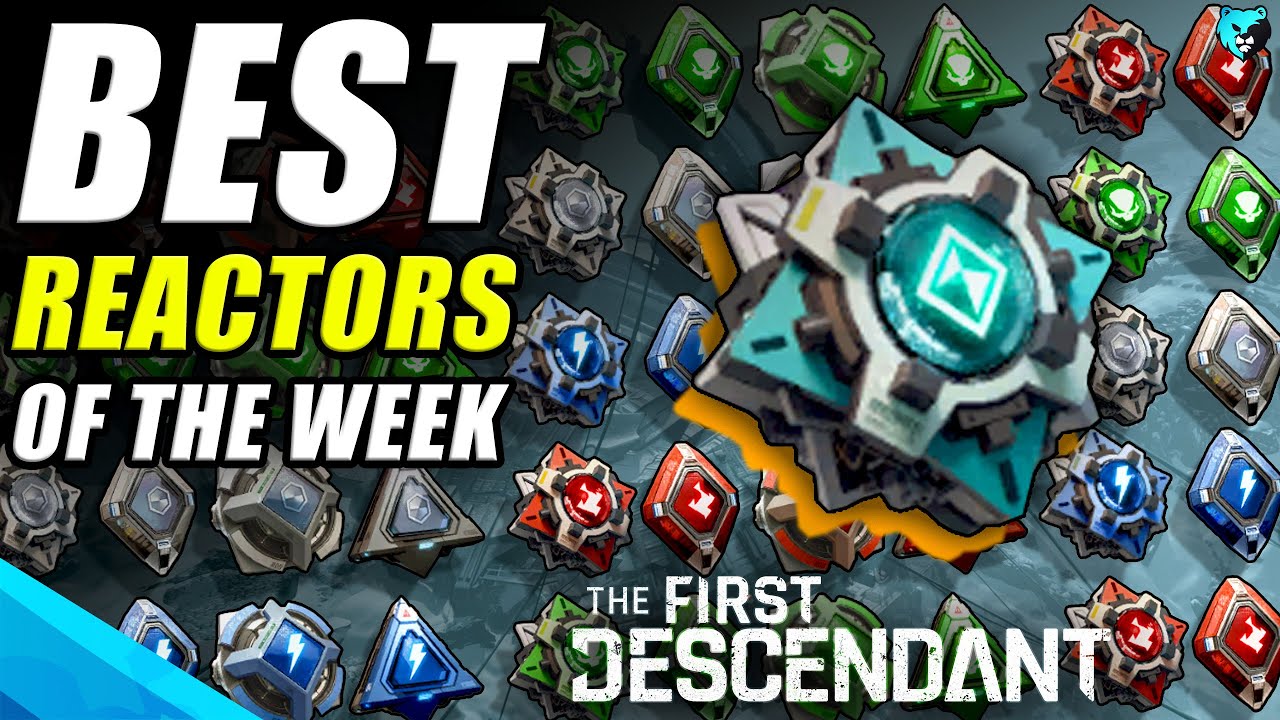 BEST Reactor Farms & Locations This Week in The First Descendant (9/3 - 9/9)