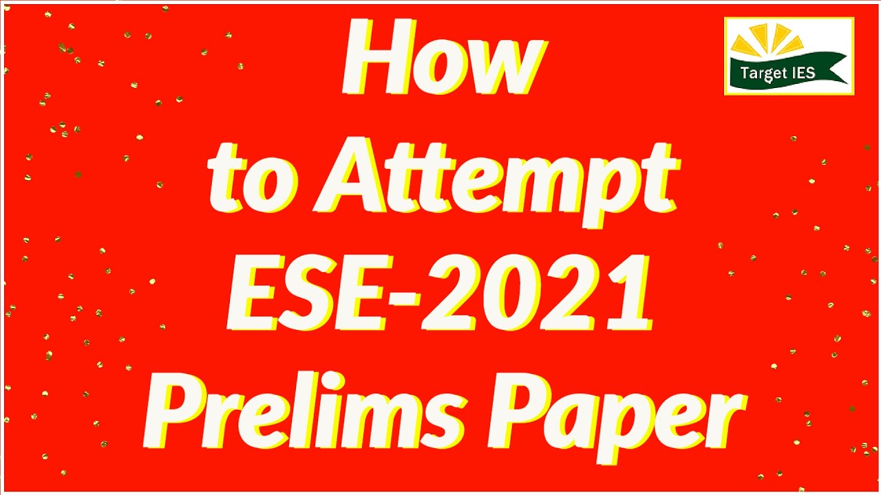 How to Attempt ESE-2021 Prelims Paper | Target IES