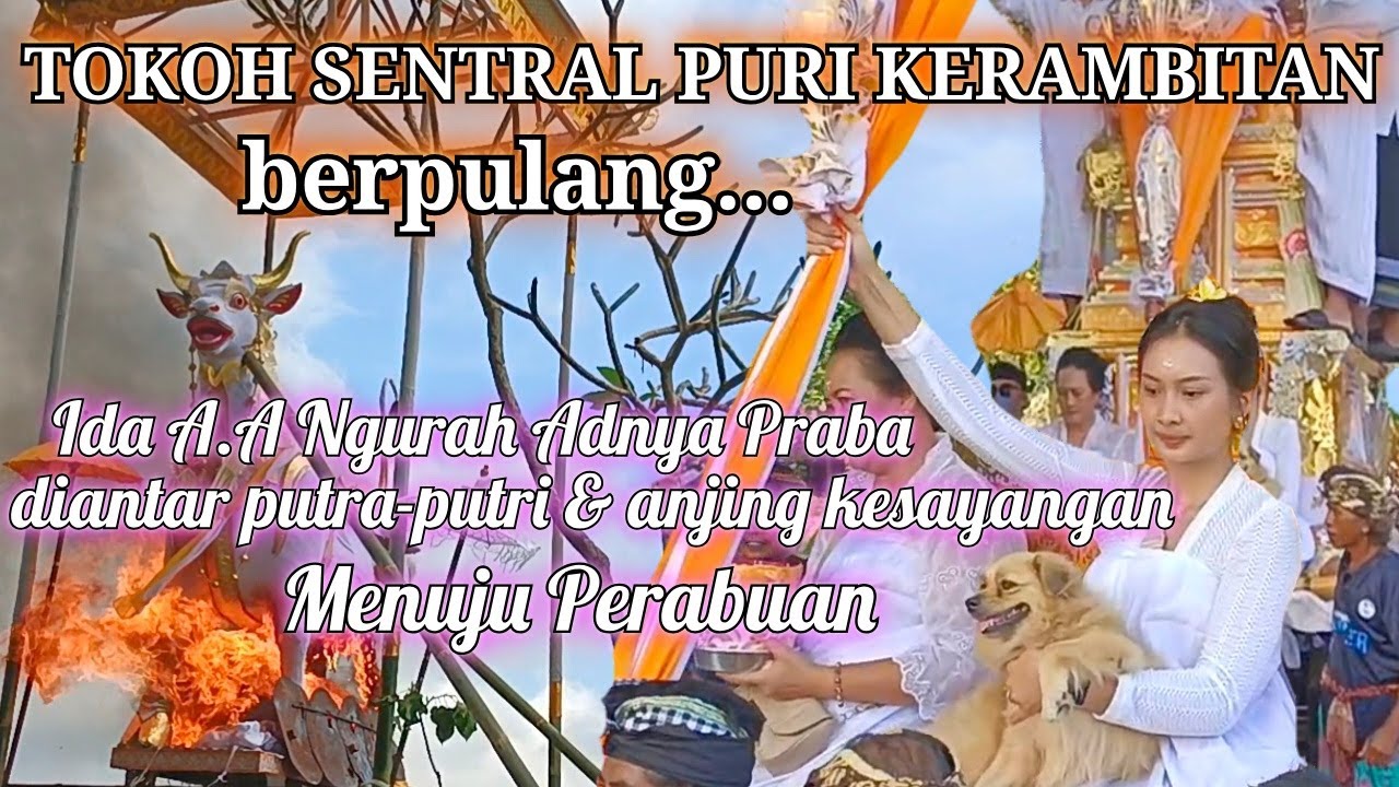 TOKOH SENTRAL PURI AGUNG KERAMBITAN TABANAN BALI BERPULANG