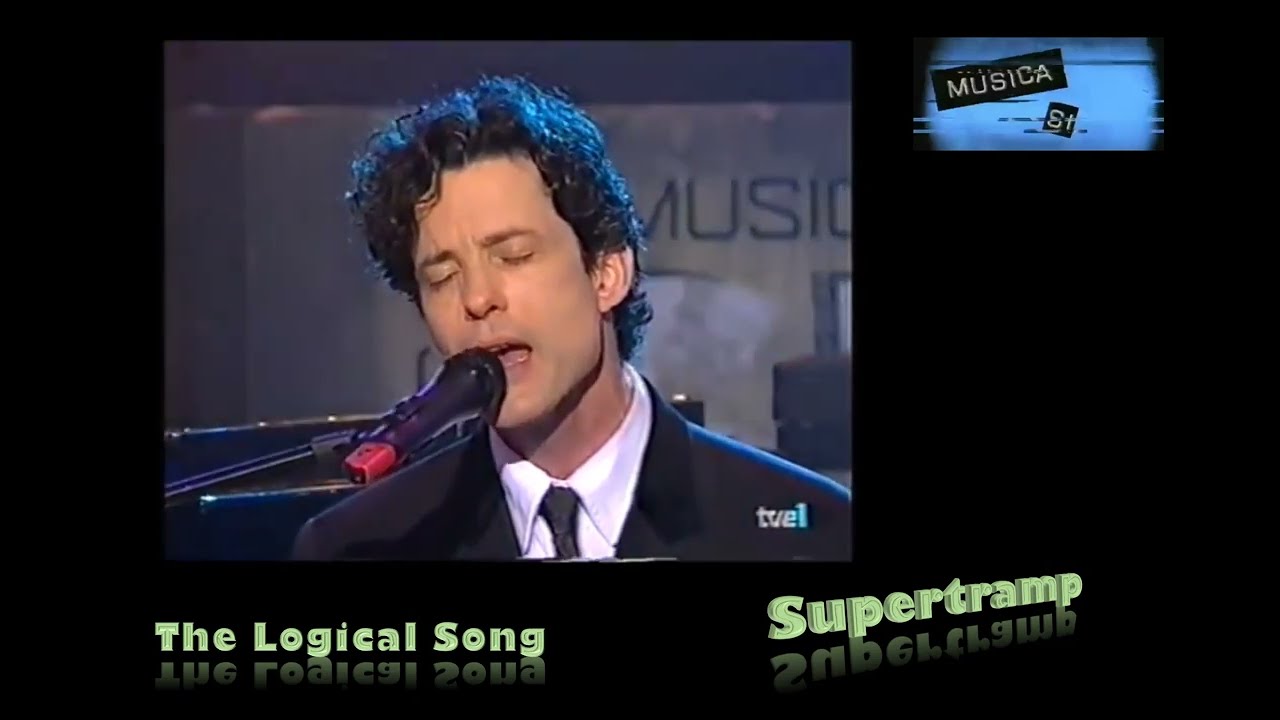 The Logical Song/Supertramp 1999