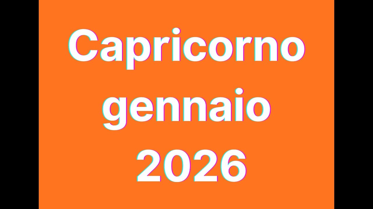 Capricorno gennaio 2026