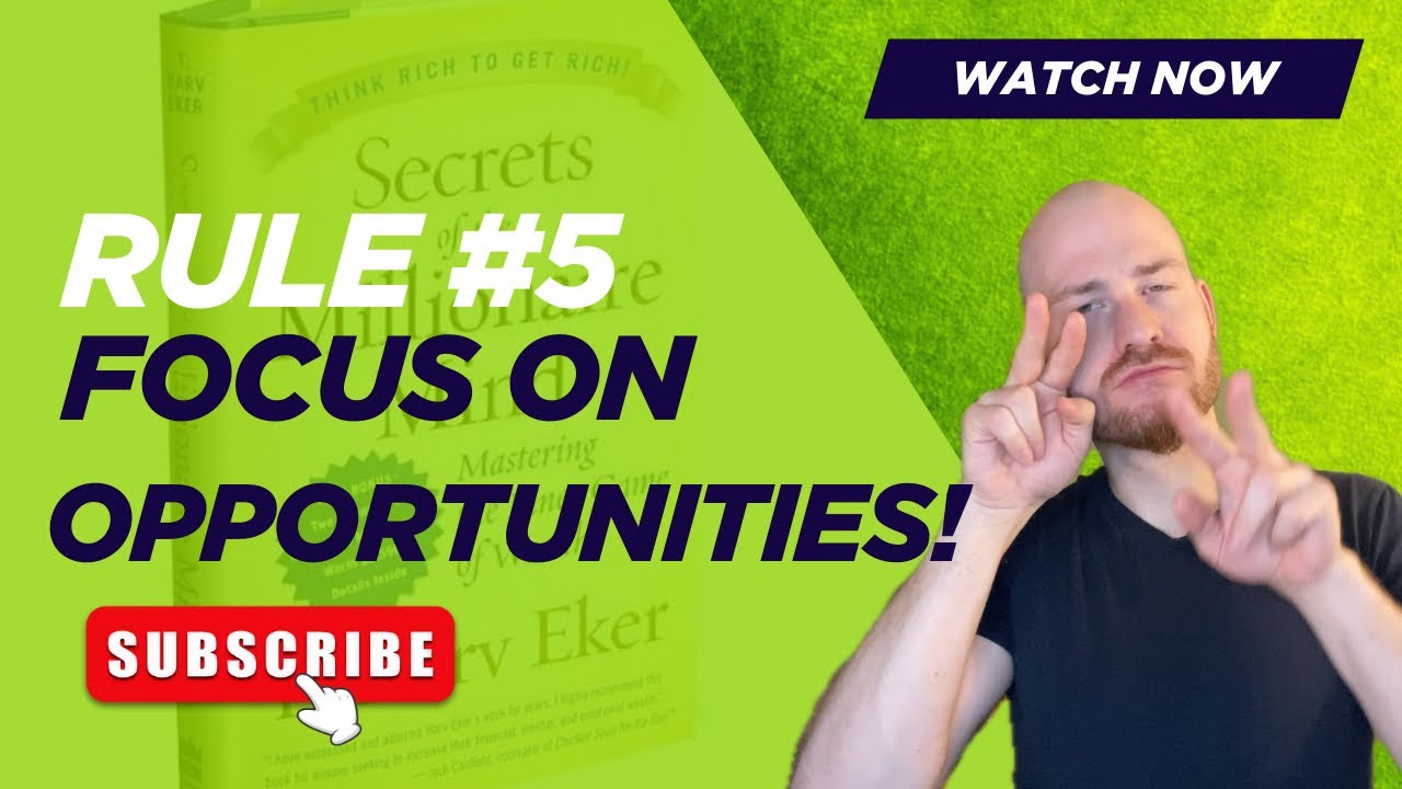 Secrets of the millionaire mind: #5 Rich people focus on opportunities. (explained in ISL)