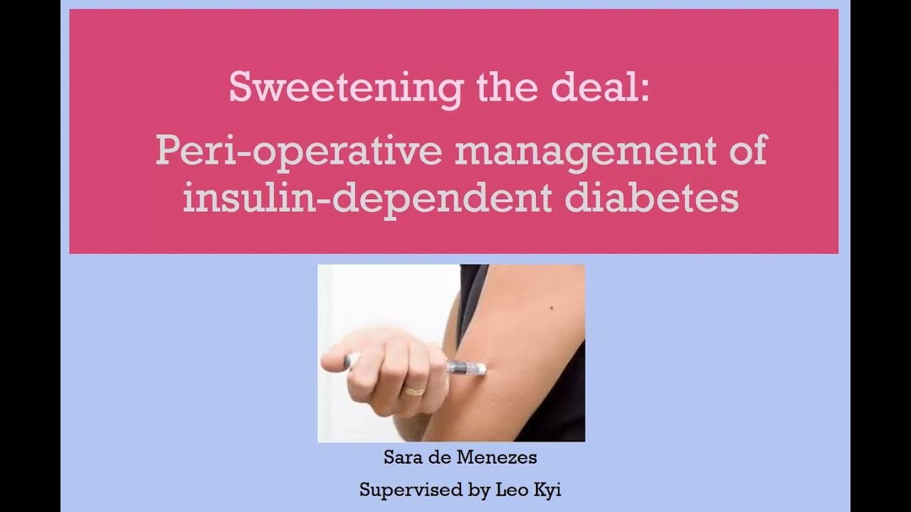 Perioperative management of insulin dependent diabetes