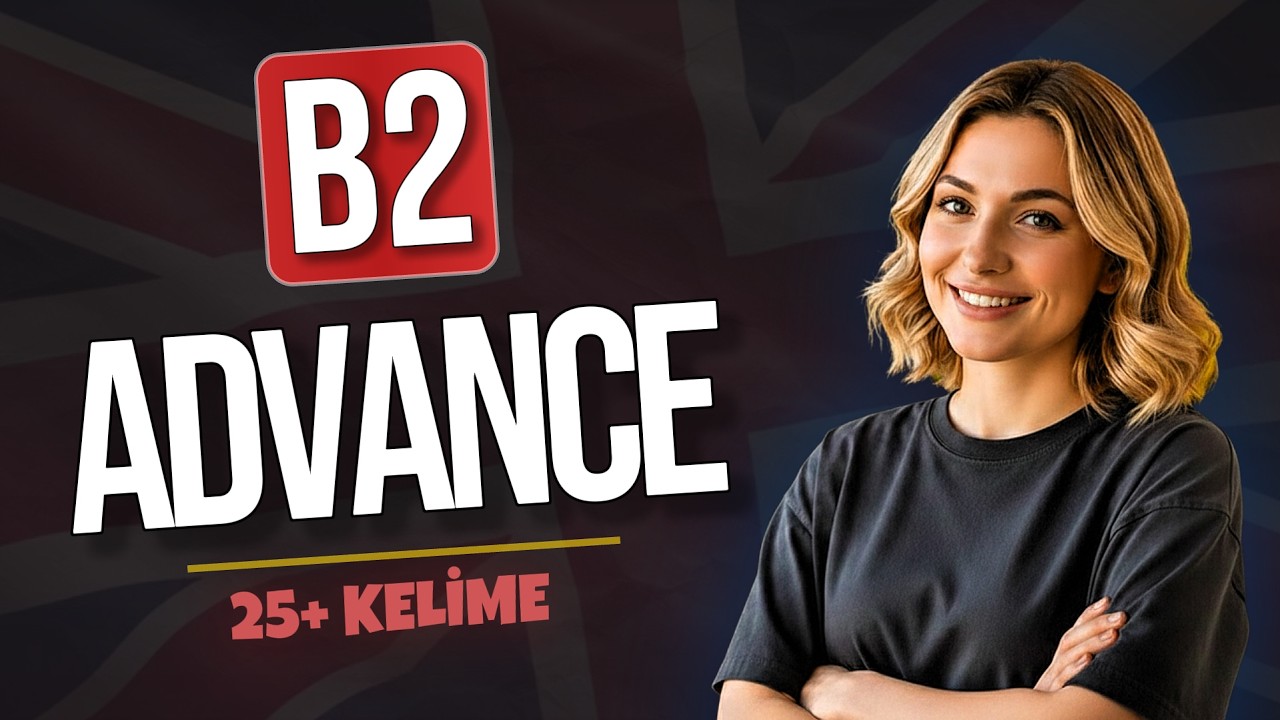 Sürekli Karşına Çıkan B2 Seviye İngilizce Kelimeler | Örneklerle