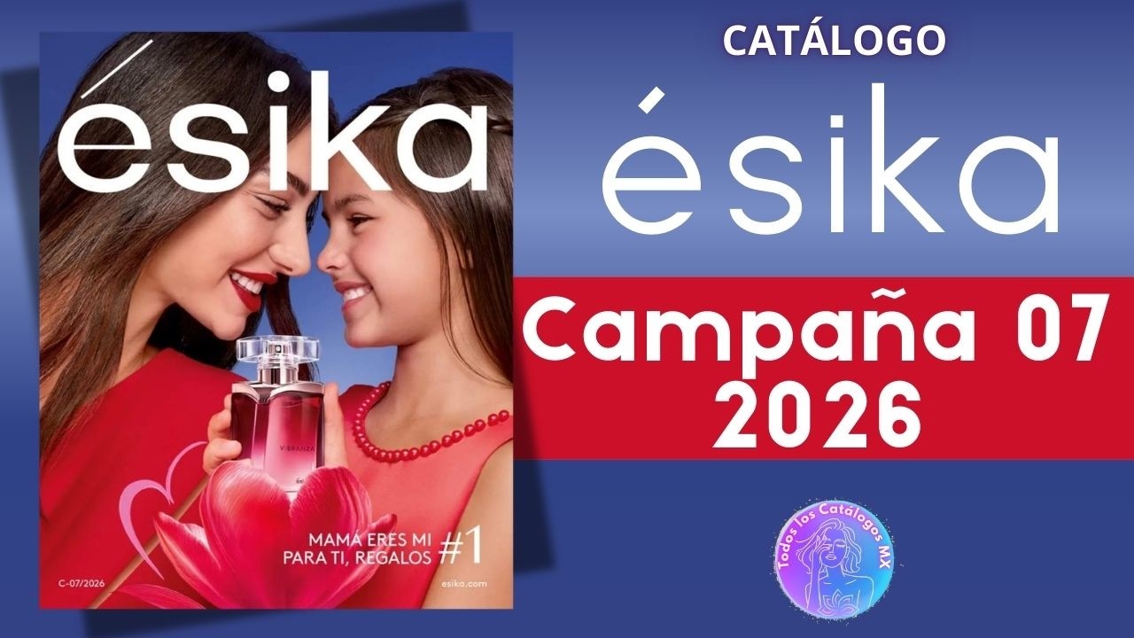 🤩CATÁLOGO ESIKA CAMPAÑA 07 2026 MÉXICO | ¡Kit Vibranza con perfume y crema a precio especial!
