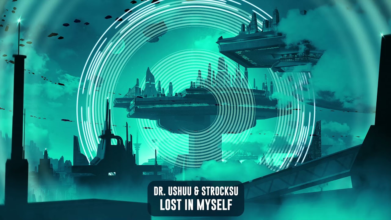 Dr. Ushuu & Strocksu - Lost In Myself | Subsidia