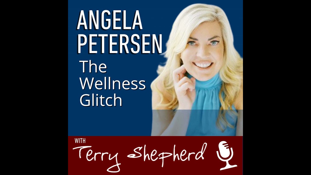 Angela Petersen - The Wellness Glitch: Remembering What It Really Means to Be Well